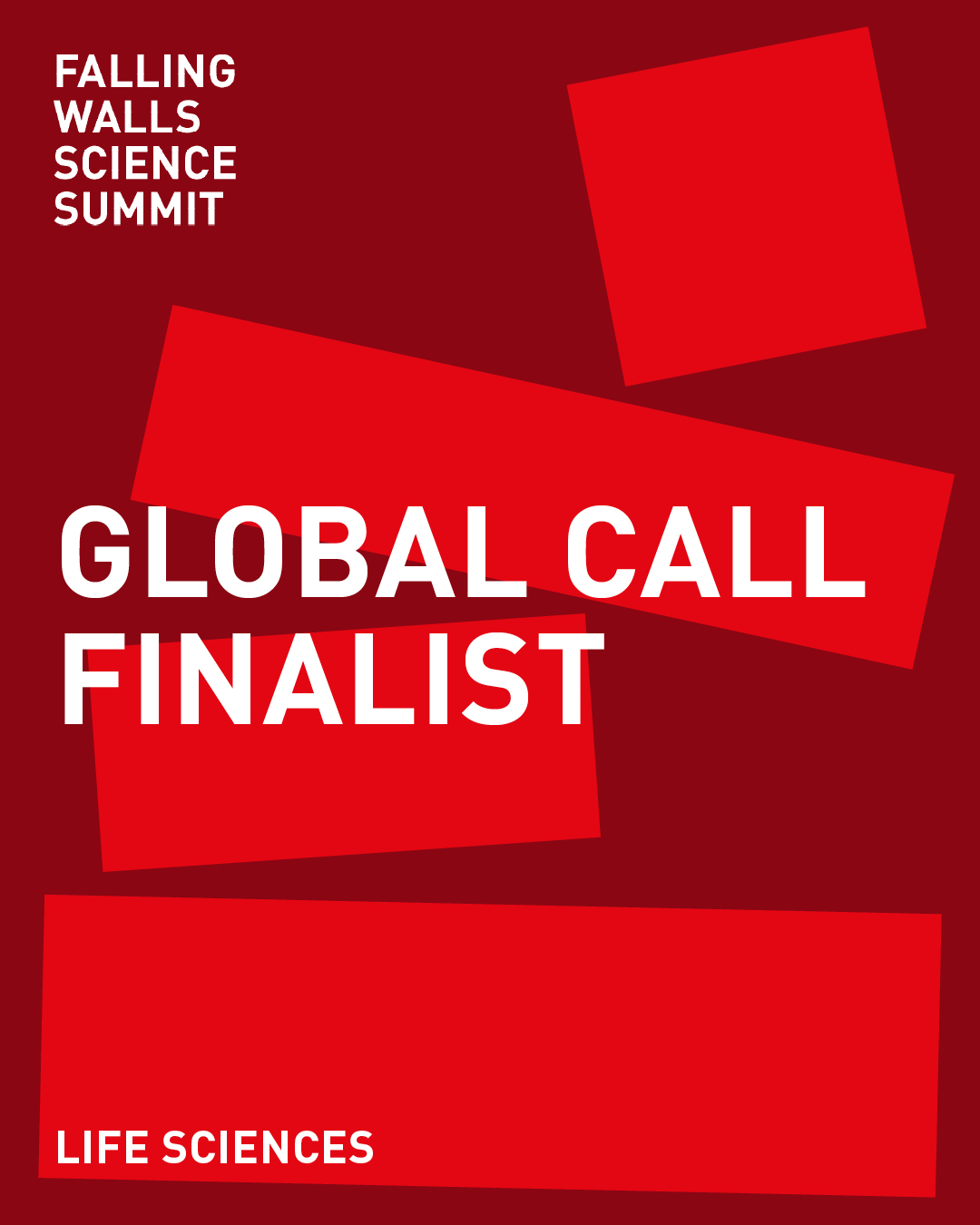 A Falling Walls Science Summit graphic reading “Global Call Finalist”, captioned Life Sciences.